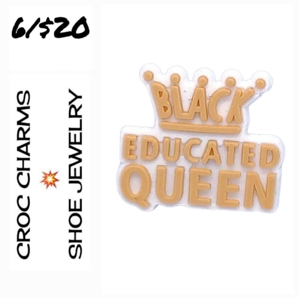6/$20 Quote Black Educated Queen Croc Charm Shoe Jewelry Word Tiara Crown 👑